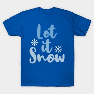 Let It Snow T-Shirt